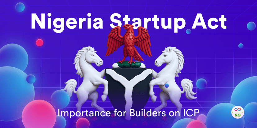 Nigeria Startup Act: Importance for Builders on ICP
