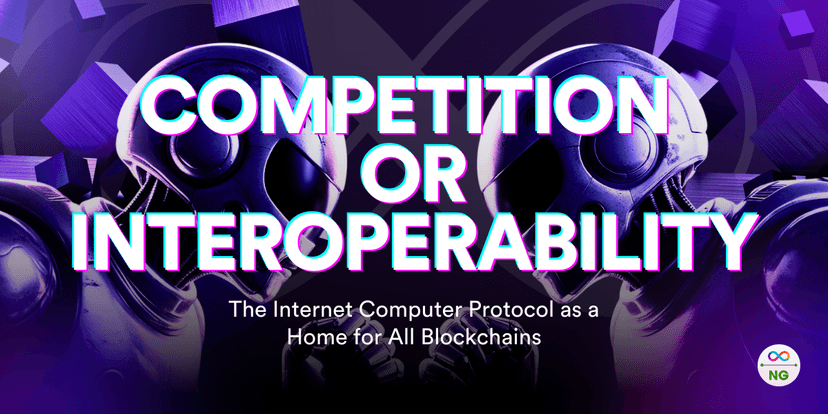 Competition or Interoperability? The Internet Computer Protocol as a Home for All Blockchains