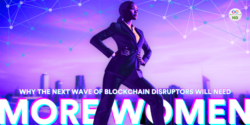 Why the Next Wave of Blockchain Disruptors Will Need More Women