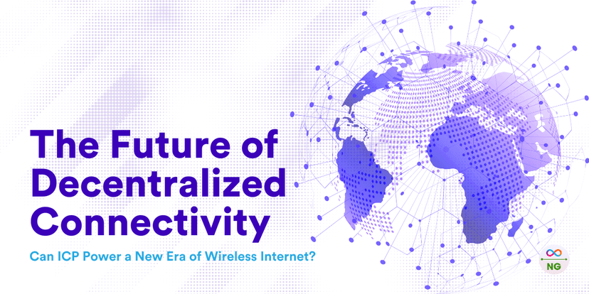 The Future of Decentralized Connectivity: Can ICP Power a New Era of Wireless Internet?