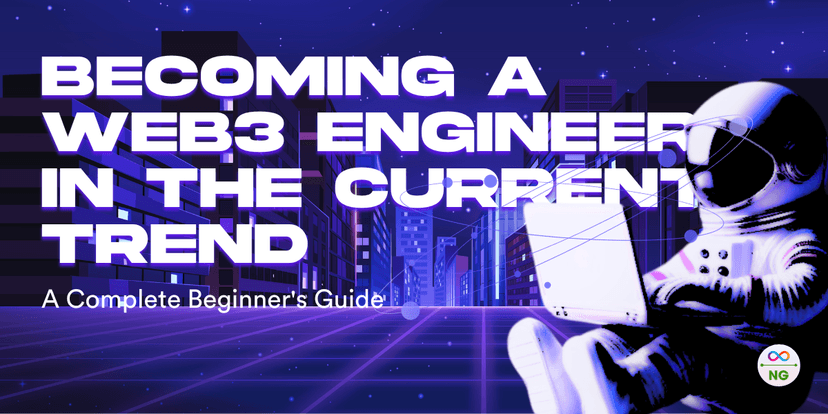 How to Become a Web3 Engineer in the Current Trend: A Complete Beginner's Guide
