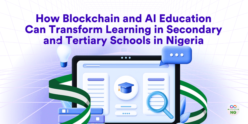 Transform Learning in Secondary and Tertiary Schools in Nigeria Through Blockchain and AI