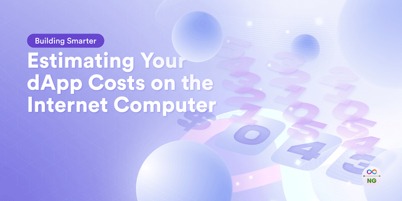 Estimating Your dApp Costs on the Internet Computer: Start Building Smarter