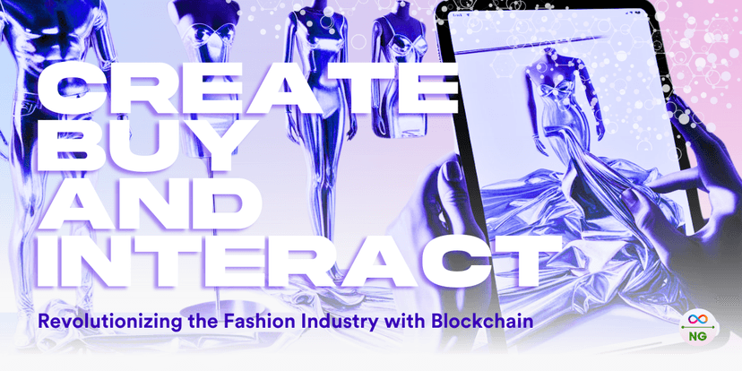 Create, Buy, and Interact: Revolutionizing the Fashion Industry with Blockchain