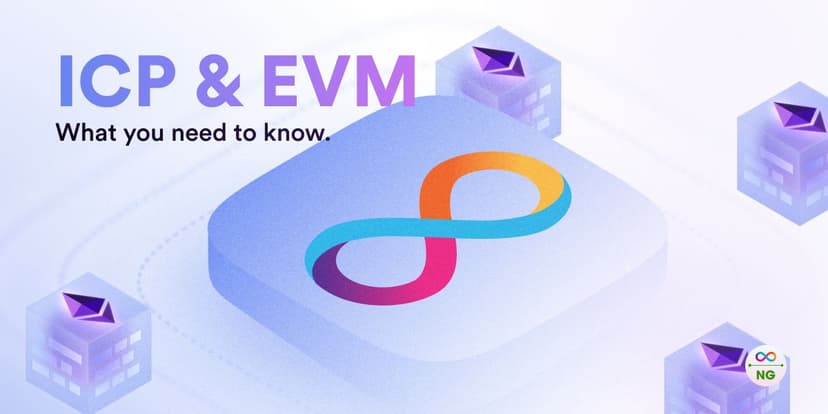 ICP’s Cross-Chain Interoperability with Ethereum Virtual Machine