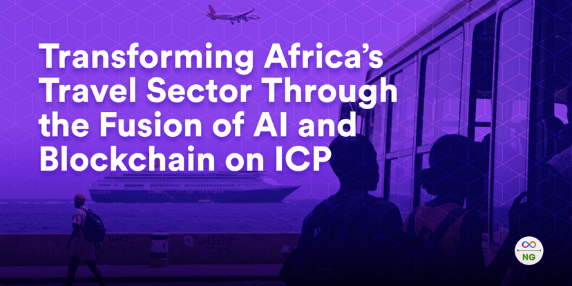 Transforming Africa’s Travel Sector Through the Fusion of AI and Blockchain on ICP