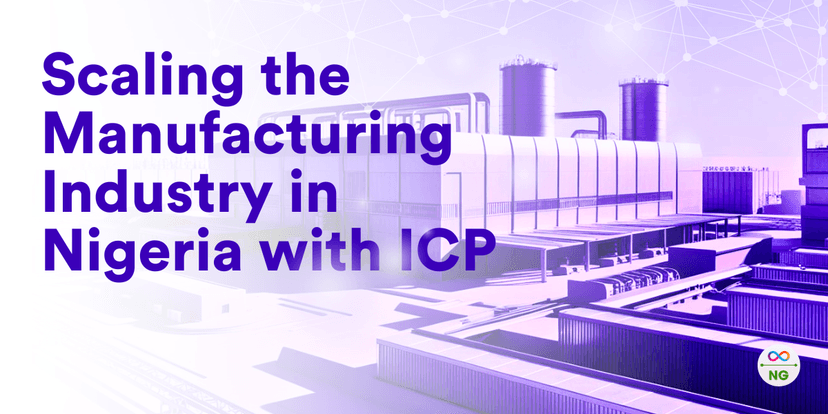 Scaling The Manufacturing Industry In Nigeria with ICP